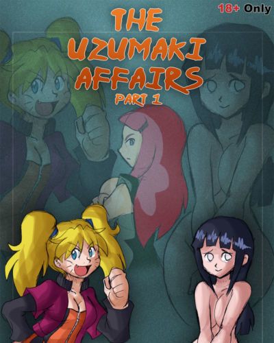 The Uzumaki Affairs Part 1 (Naruto)