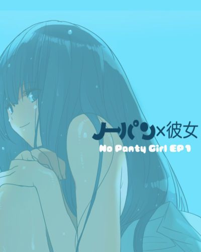 MilkyBox (Qoopie) No Panty Kanojo Episode.1 - No Panty Girl Episode.1 desudesu Digital