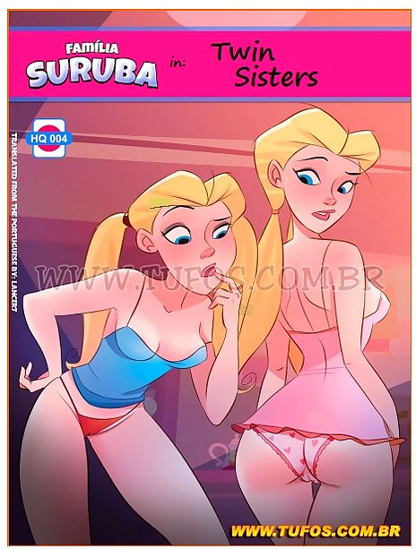 Familia Suruba- Twin Sisters